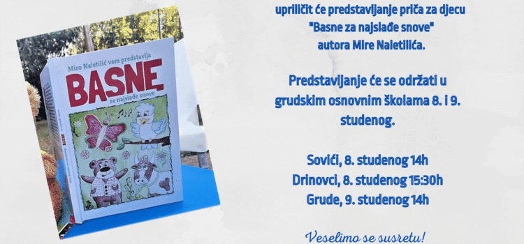 NAJAVA – Predstavljanje priča za djecu “Basne za najslađe snove” autora Mire Naletilića