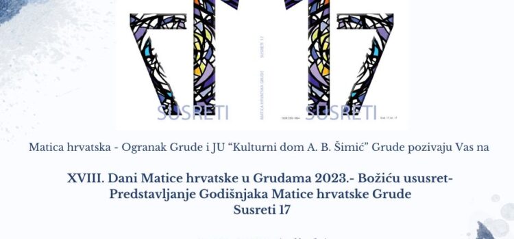 NAJAVA – Predstavljanje Godišnjaka Matice hrvatske Grude Susreti 17