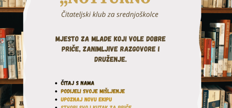 POZIV ZA PRISTUPANJE ČITATELJSKOM KLUBU ,,NOTTURNO” POZIV ZA PRISTUPANJE ČITATELJSKOM KLUBU ,,NOTTURNO”